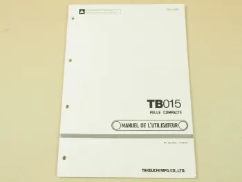 Takeuchi TB015 Pelle Compacte Manuel de Utilisateur Decembre 1996