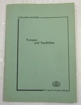Technische Lehrbilder Pumpen und Verdichter von H.-J. Kirsten München 1966