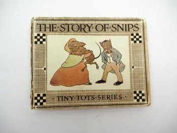 The Story of Snips ca. 1915 Angusine Macgregor Tiny Tots Series Kinderbuch Engl.