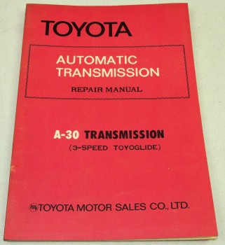 Toyota Automatic Transmission A-30 3 Speed Toyoglide Repair Service Manual 1972