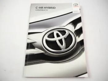 Toyota C-HR Hybrid 2ZR-FXE Betriebsanleitung Bedienungsanleitung 2016 Bordbuch