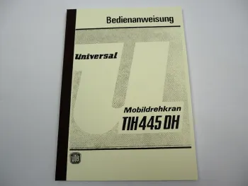 UTB TIH 445 DH Mobildrehkran Betriebsanleitung Bedienanweisung