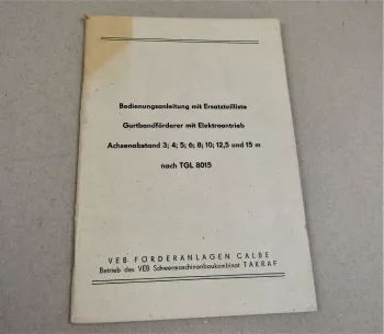 VEB Calbe Gurtbandförderer Ersatzteilliste 1980 Betriebsanleitung