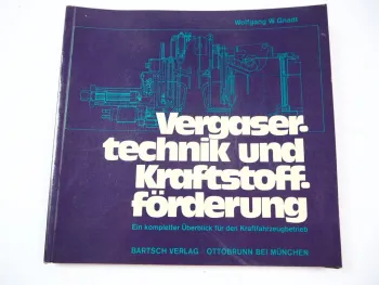 Vergasertechnik und Kraftstoffförderung für den Kraftfahrzeugbetrieb 1974 Gnadt