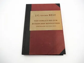 Von Gorlice bis zur Russischen Revolution 1924 WK1 J. C. van den Belt