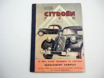 Votre Citroen 7 11 15 et 11D Guide Technique et Pratique Manuel datelier