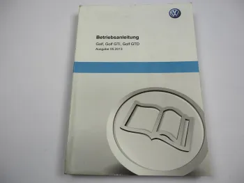VW Golf 7 AU Golf GTI GTD Betriebsanleitung 5/2013 Bedienungsanleitung Bordbuch