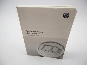 VW Golf Sportsvan SV Typ AUV Betriebsanleitung 11/2015 Bedienung Bordbuch