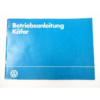 VW Käfer 34 PS 1200 Betriebsanleitung Juli 1973 Bedienung Fahrpraxis Selbsthilfe