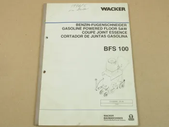 Wacker BFS100 Benzin Fugenschneider Bedienungsanleitung Ersatzteilliste 1994