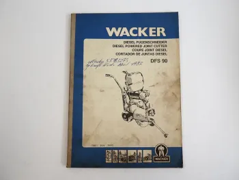 Wacker DFS90 Diesel-Fugenschneider Betriebsanleitung Ersatzteilliste 1986