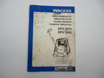 Wacker DPU 2950 2970 Vibrationsplatte Betriebsanleitung Ersatzteilliste 1990