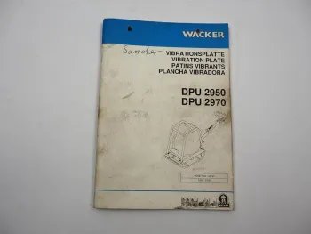Wacker DPU 2950 2970 Vibrationsplatte Betriebsanleitung Ersatzteilliste 1993