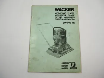 Wacker DVPN75 Vibrationsplatte Bedienungsanleitung Ersatzteilliste 1980