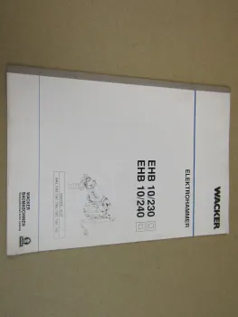 Wacker EHB 10/230 10/240 Elektrohammer Bedienung & Ersatzteilliste 1997