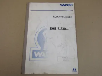 Wacker EHB 7/230 Elektro Bohrhammer Betriebsanleitung 1998 Ersatzteilliste