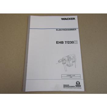 Wacker EHB 7/230 Elektro Bohrhammer Betriebsanleitung 3/1995 Ersatzteilliste