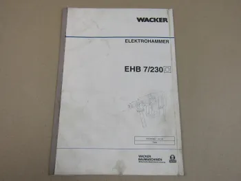 Wacker EHB 7/230 Elektro Bohrhammer Betriebsanleitung 3/95 Ersatzteilliste