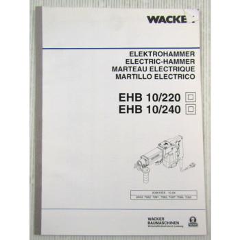 Wacker EHB10/220 10/240 Elektrohammer Bedienungsanleitung Ersatzteilliste 1994