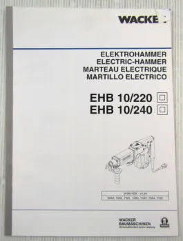 Wacker EHB10/220 10/240 Elektrohammer Bedienungsanleitung Ersatzteilliste 1994