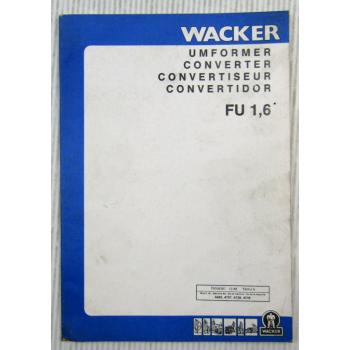 Wacker FU1,6 Umformer Pieces Rechange Ersatzteilliste Parts List 12/1988