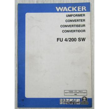 Wacker FU4/200SW Umformer Betriebsvorschrift + Ersatzteilkatalog 11/1987