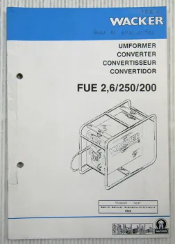 Wacker FUE2,6/250/200 Umformer Betriebsvorschrift + Ersatzteilliste 08/1991