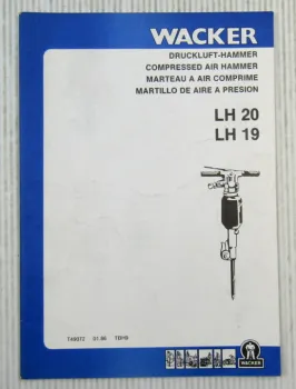 Wacker LH19 LH20 Drucklufthammer Bedienungsanleitung Ersatzteilliste 01/1986