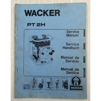 Wacker PT2H Pumpe Servicehandbuch Bedienungsanleitung Ersatzteilliste 04/1985