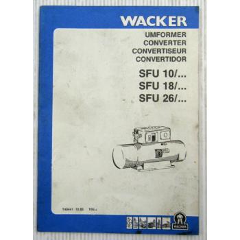 Wacker SFU10/ SFU18/ SFU26/ Pieces Rechange Ersatzteilliste Parts List 10/1985
