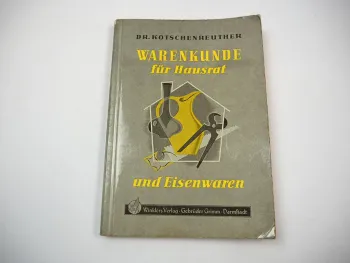 Warenkunde für Hausrat und Eisenwaren 1970 Dr. Otto Kotschenreuther