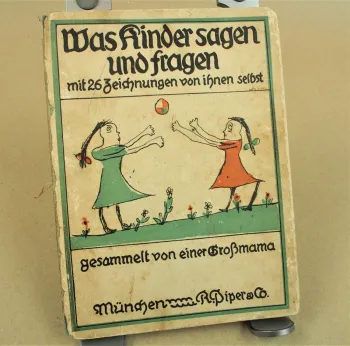 Was Kinder sagen und fragen gesammelt von einer Großmama München R.Piper ca 1910