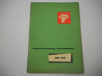 Welger AP40 Aufsammelpresse Betriebsanleitung Bedienung Ersatzteilliste 4/1965