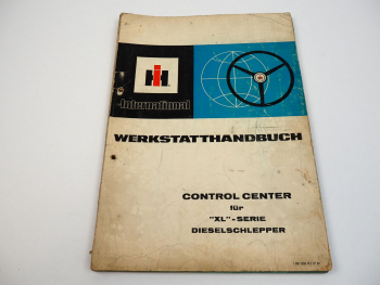 Werkstatthandbuch IHC 743XL bis 1455XL Control Center XL Serie 1981