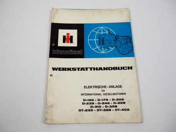 Werkstatthandbuch IHC Dieselmotor D-155 bis DT-402 Elektrische Anlage 1980