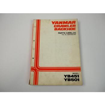 Yanmar YB451 YB501 Crawler Backhoe Parts Catalog Ersatzteilliste in Engl. 1986