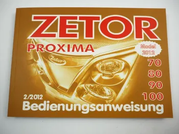 Zetor Proxima 70 80 90 100 Betriebsanleitung Bedienungsanleitung 2012