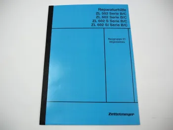 Zettelmeyer ZL 502 602 S/Si B/C Reparaturhilfe Allgemeines 01 Werkstatthandbuch