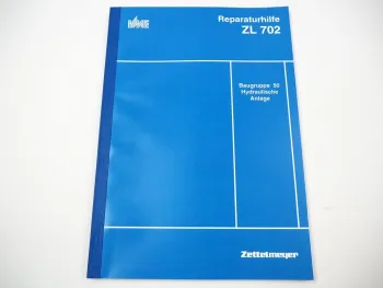 Zettelmeyer ZL 702 Reparaturhilfe Gr. 50 Hydraulische Anlage Hydraulik Werkstatthandbuch