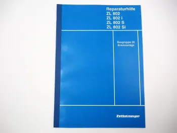 Zettelmeyer ZL 802 802i Reparaturhilfe Bremsanlage Bremsen Werkstatthandbuch