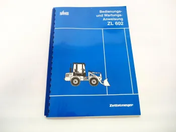 Zettelmeyer ZL602 Radlader Betriebsanleitung Bedienungsanleitung 1992