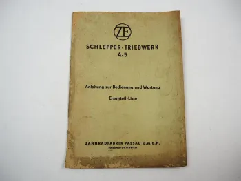 ZF A5 A-5 Getriebe Schleppertriebwerk Betriebsanleitung Ersatzteilliste 1955