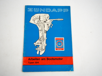 Zündapp 304 Bootsmotor Werkstatthandbuch Reparaturanleitung 1969